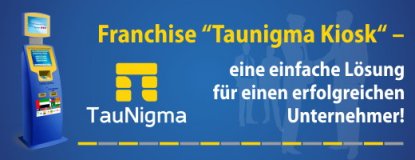 Franchise TauNigma Kiosk - Passives Einkommen schaffen durch Investition